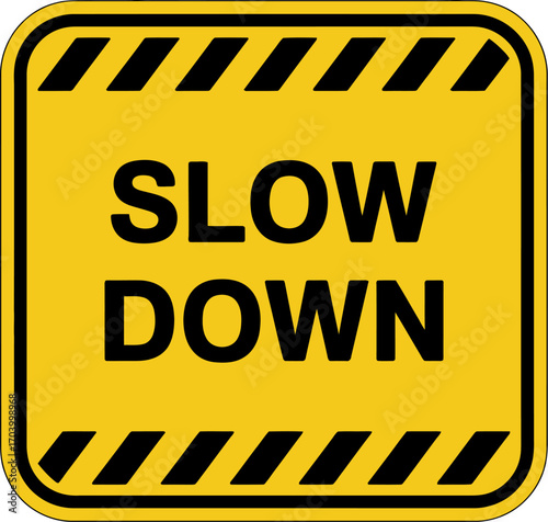 Slow down sign yellow caution warning safety speed reduction