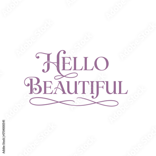 Elegant 'Hello Beautiful' lettering in a decorative cursive script. An isolated typography design with a romantic, feminine feel on a white background