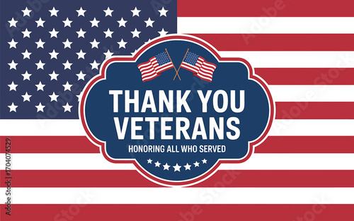 Patriotic Thank You Veterans Day Background Design with American Flag and Honoring All Who Served Message