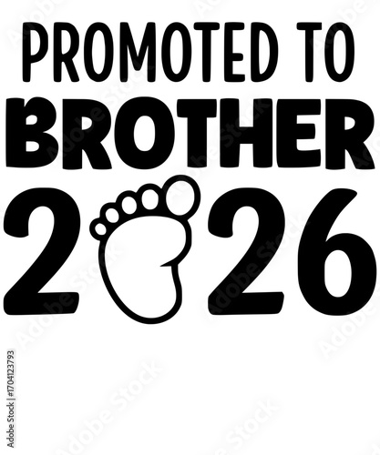 Promoted to Brother 2026: A heartwarming announcement celebrates the upcoming arrival of a new family member. The announcement, rendered in a clean, minimalist style.