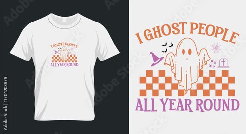 I Ghost People All Year Round T-Shirt Design | Funny Spooky Quote Typography