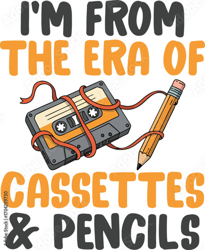 Funny Retro Cassette Tape and Pencil Cartoon with "I’m From the Era of Cassettes & Pencils" Quote – 80s 90s Nostalgia Illustration