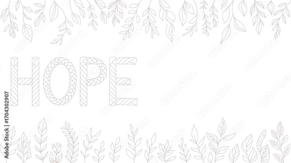 Fototapeta premium Delicate line art illustration of the word hope framed by botanical foliage on a white background