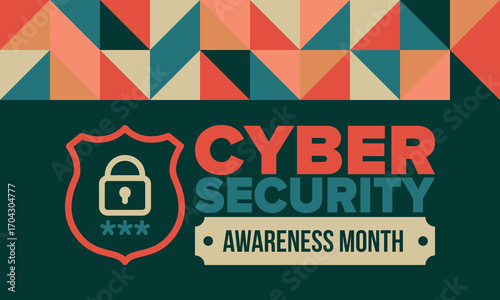 Cyber Security Awareness Month. Celebrated annual in October to raise awareness about digital security and empower everyone to protect their personal data from digital forms of crime. Vector poster