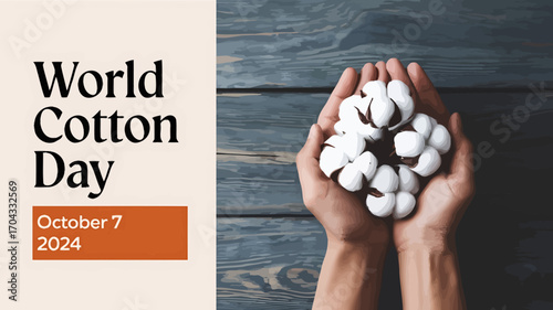 Vector art of hands holding fluffy cotton bolls on world cotton day, october 7 2024, celebrating the natural fiber and its importance in textiles and fashion
