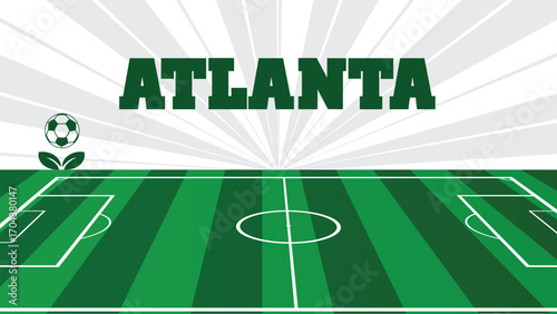 ATLANTA Drawings Of City Names, USA Soccer green field, Vector Illustration Abstract Editable image, Social Media and web Post