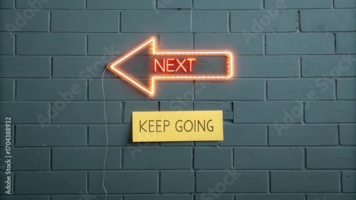 Neon Arrow Sign with Next Direction and Motivational Message