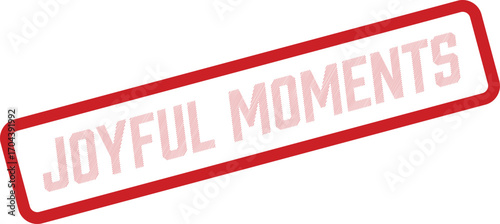 Inclined red bordered rectangular frame contains the phrase joyful moments with lined texture, isolated