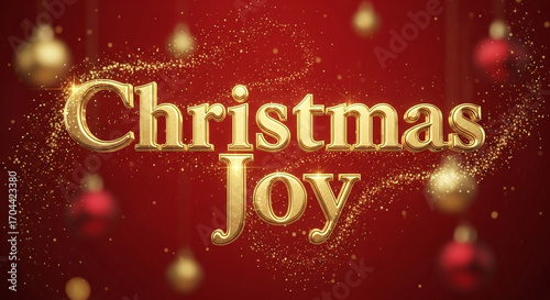 Radiant Christmas Joy text with golden sparkle dust and festive ornaments on a deep red background