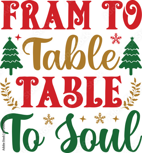 Fram to table table to soul vector typography t-shirt design