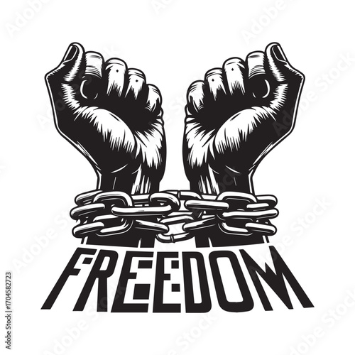 Black and white illustration of clenched fists breaking chains with the word FREDOM below
