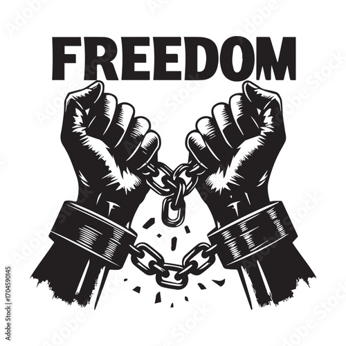 Black and white illustration of hands breaking free from chains with the word FREDOM below