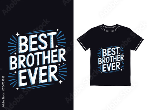 Best Brother Ever Cool Graphic Print Tee