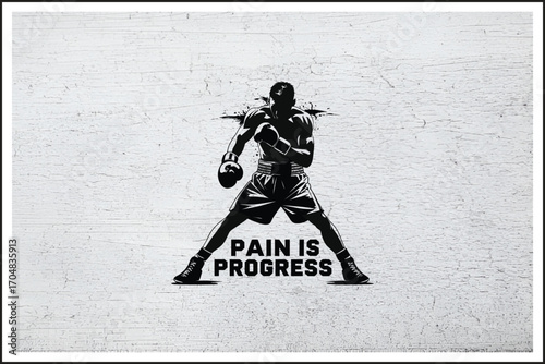 Pain is Progress Boxing Motivation,
Fighter’s Spirit in Black and White,
Boxing Power and Determination,
Champion’s Grind Artwork