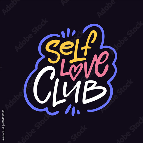 Empowering Self Love Club Design A vibrant expression of selflove, community, and positivity