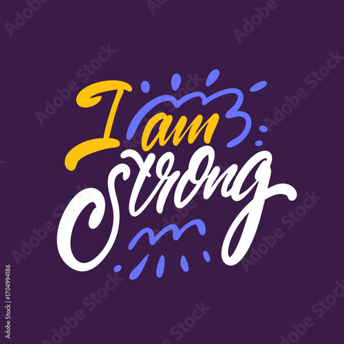 Empowering Strong Message I Believe in My Strength and Resilience to Overcome Challenges