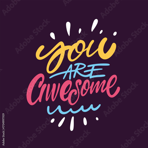 You Are Truly Awesome A Collection of Inspiring Handwritten Typography Art Pieces