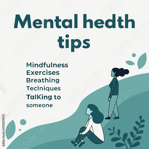 Mental Health Tips: A supportive visual guide to mental well-being, offering simple yet effective advice to nurture a balanced state of mind.