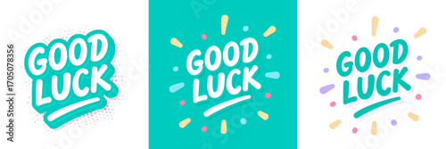 Good luck. Handwritten vector letterings. Three color and design variations.