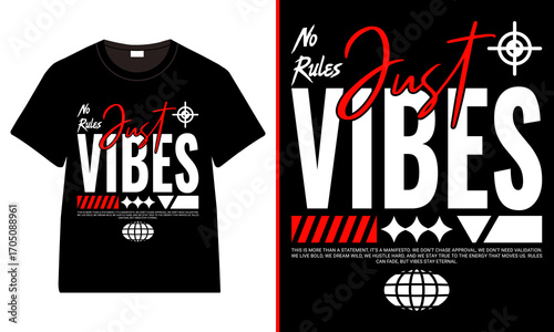 No Rules Just Vibes Streetwear Graphic T-Shirt Design