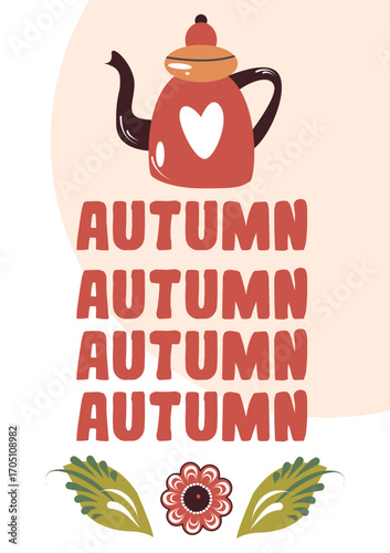 Vector Autumn greeting card with Red Teapot. Cozy autmn illustration hello autumn. Autumn hot drinks composition.