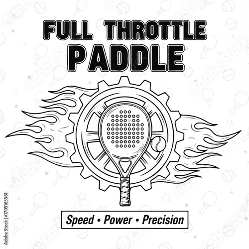 Full Throttle Paddle: A dynamic graphic featuring a paddle, gear, flames, and a ball, symbolizing speed, power, and precision in sports.