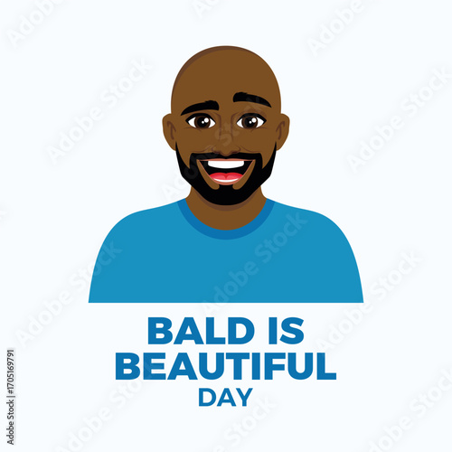 Bald is Beautiful Day poster vector illustration. Portrait of a happy african american man without hair icon. Handsome smiling hairless guy vector. Template for background, banner, card. 13 September