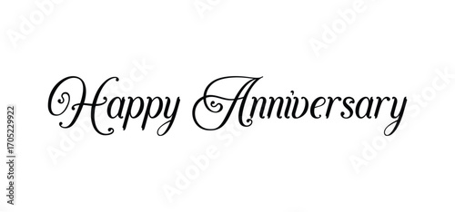 isolated handwritten of happy anniversary with black color, Happy Anniversary calligraphic lettering design celebrate card template.