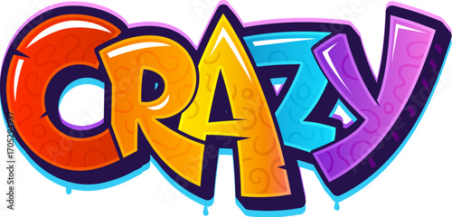 Crazy street graffiti or cool paint spray. Spray tag cool artwork, graffiti vector typography. Hip Hop culture airbrush text print or paint calligraphy background with vibrant colors lettering or word