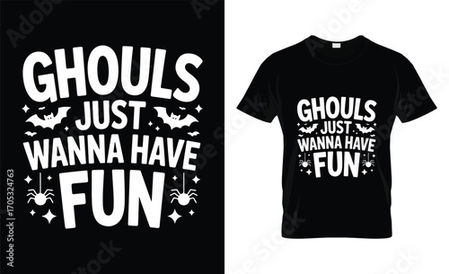 Ghouls just wanna have fun halloween t shirt design