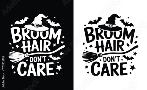 Broom hair don t care halloween witchy vibes
