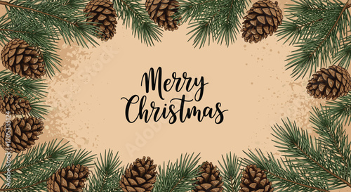 A beautiful rustic Christmas card with pine cones and evergreen branches framing the festive greeting.