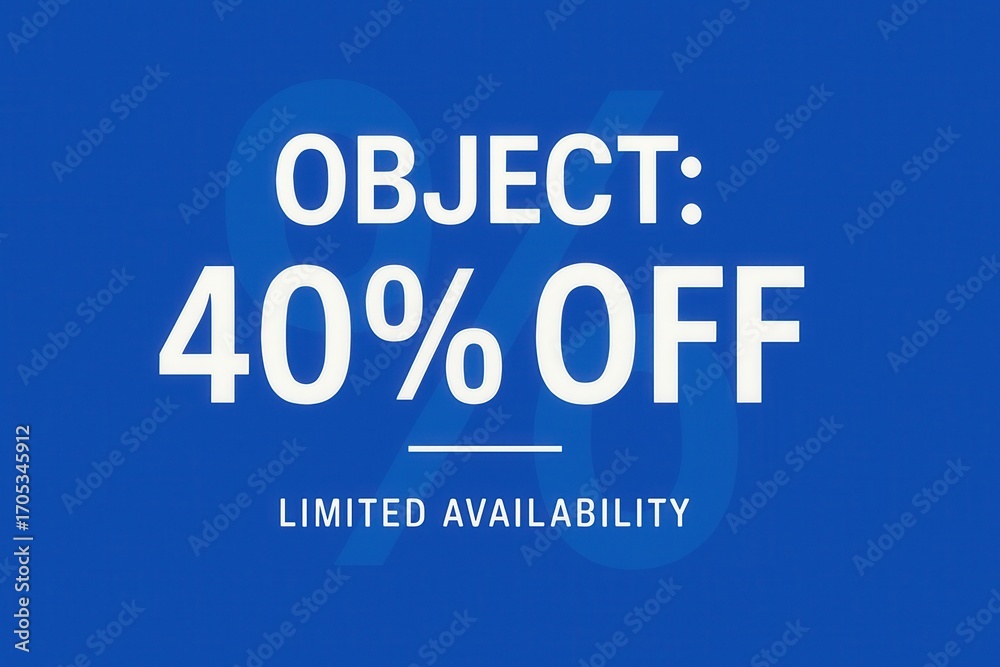 Obraz premium Sale banner with OBJECT: 40% OFF limited availability discount offer, bold/modern style, striking retail sale promo.
