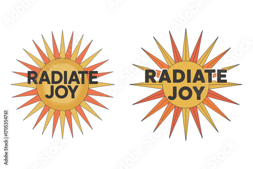 Sunburst with text radiate joy graphic illustration
