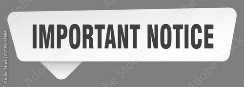 important notice sign. important notice white sticker isolated on gray background