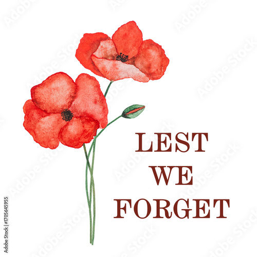 Remembrance Day. Lest We Forget. We Will Remember. Card with painted poppies and a congratulatory inscription. National holiday concept. Congratulations for family, relatives, friends, colleagues