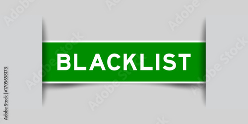 Green color square shape sticker label with word blacklist inserted in gray background