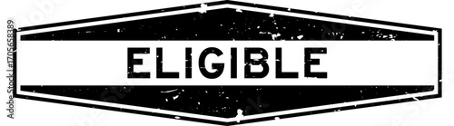 Grunge black eligible word hexagon rubber seal stamp on white background