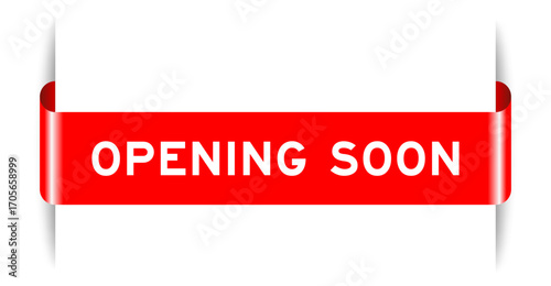 Red color inserted label banner with word opening soon on white background