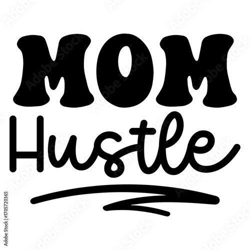 Mom hustle
