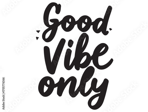 Good vibe only typography in silhouette