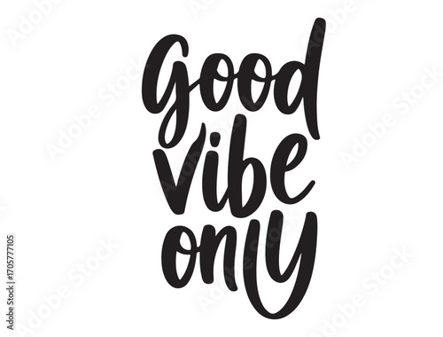 Good vibe only typography in silhouette