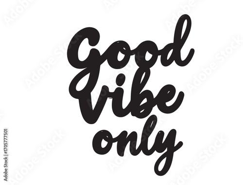 Good vibe only typography in silhouette