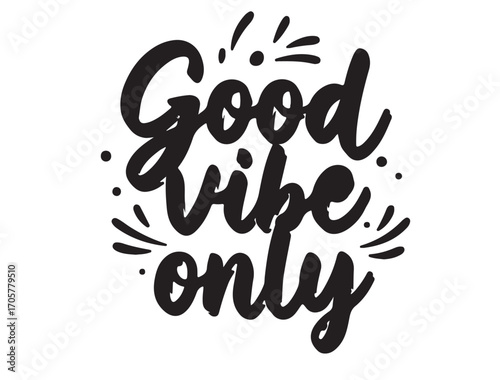 Good vibe only typography in silhouette