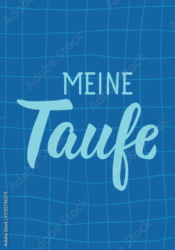Meine taufe. Translation from German: My baptism. Ink illustration. Perfect design for greeting cards, posters and social media. German Lettering.