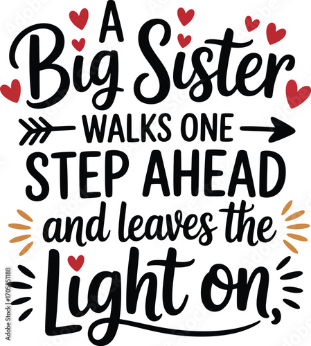 Big sister walks one step ahead and leaves the light on heart black