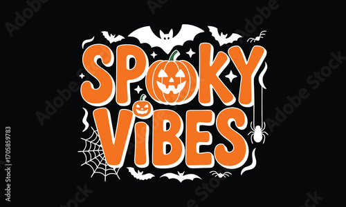 Spooky vibes -Halloween T shirt Design, Modern calligraphy vector illustration, Cutting and Silhouette, for prints on bags, cups, card.