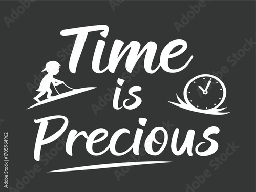 Time Is Precious Motivational Quote Typography Vector