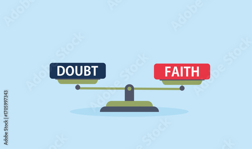 Doubt and faith on the balance scale
