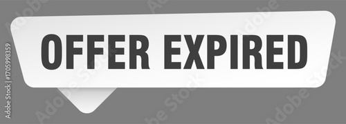 offer expired sign. offer expired white sticker isolated on gray background